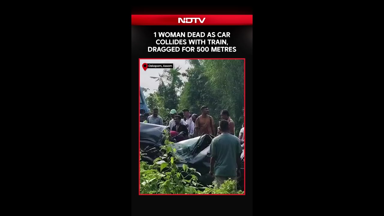 Assam News | 1 Woman Dead After Car Collides With Speeding Train, Gets Dragged For 500 Metres
