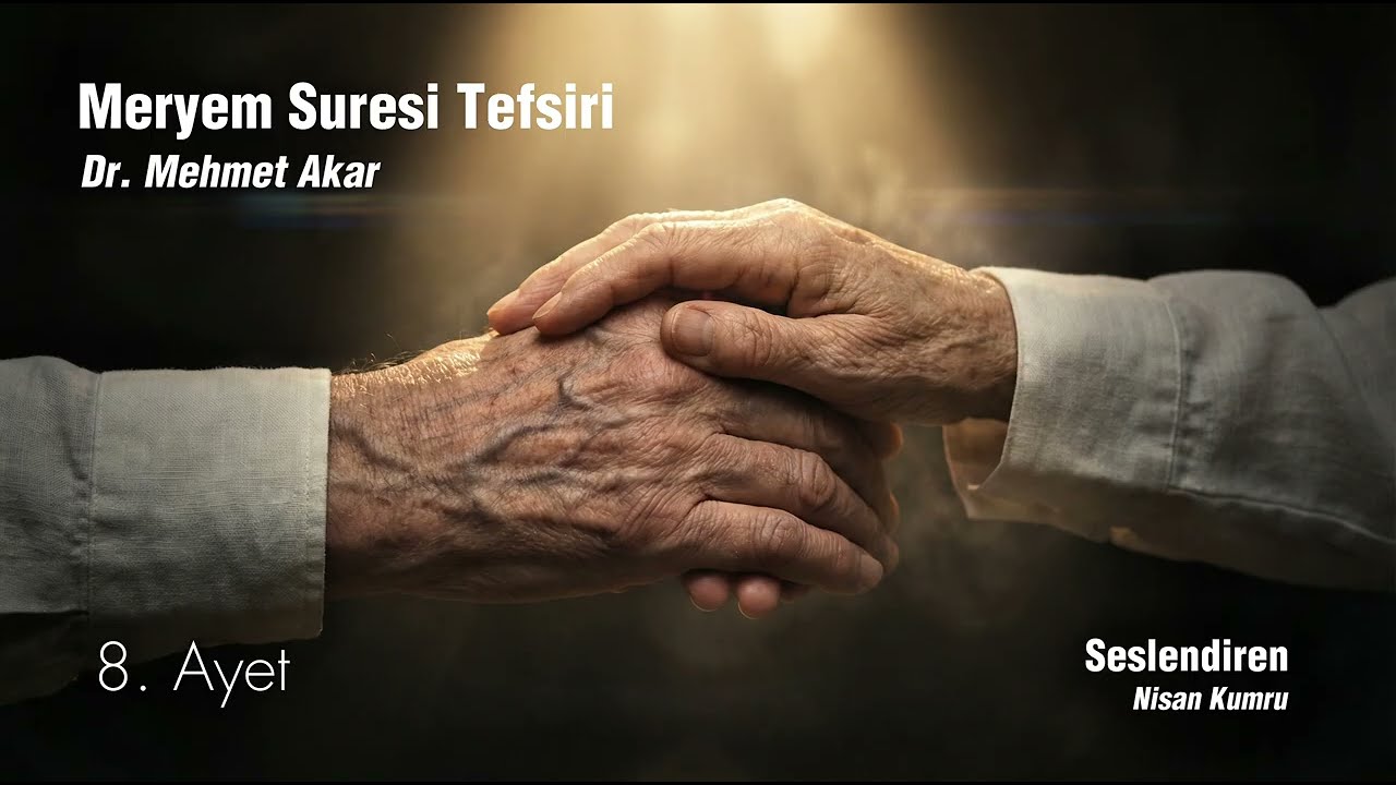 Meryem Suresi Tefsiri 8-12 Ayetler