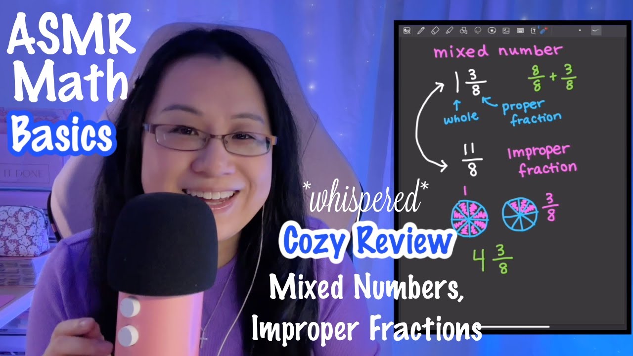 ASMR Math | Basics | Review-Mixed Numbers, Improper Fractions (Whispered, Educational, Teaching You)