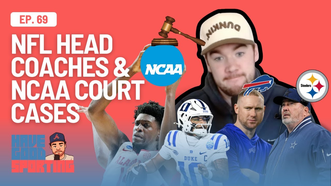 NFL Head Coaches and NCAA Court Cases | Have Good Sporting Ep. 70