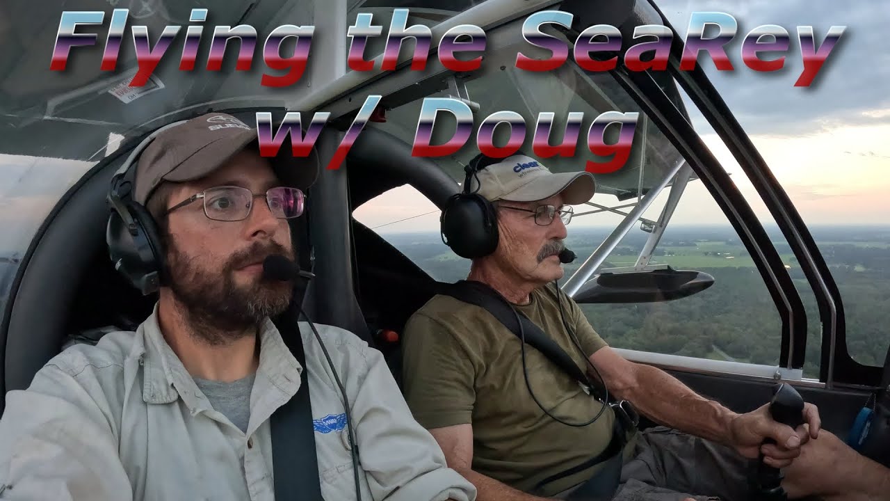 Late Afternoon Ride in the SeaRey with Doug!