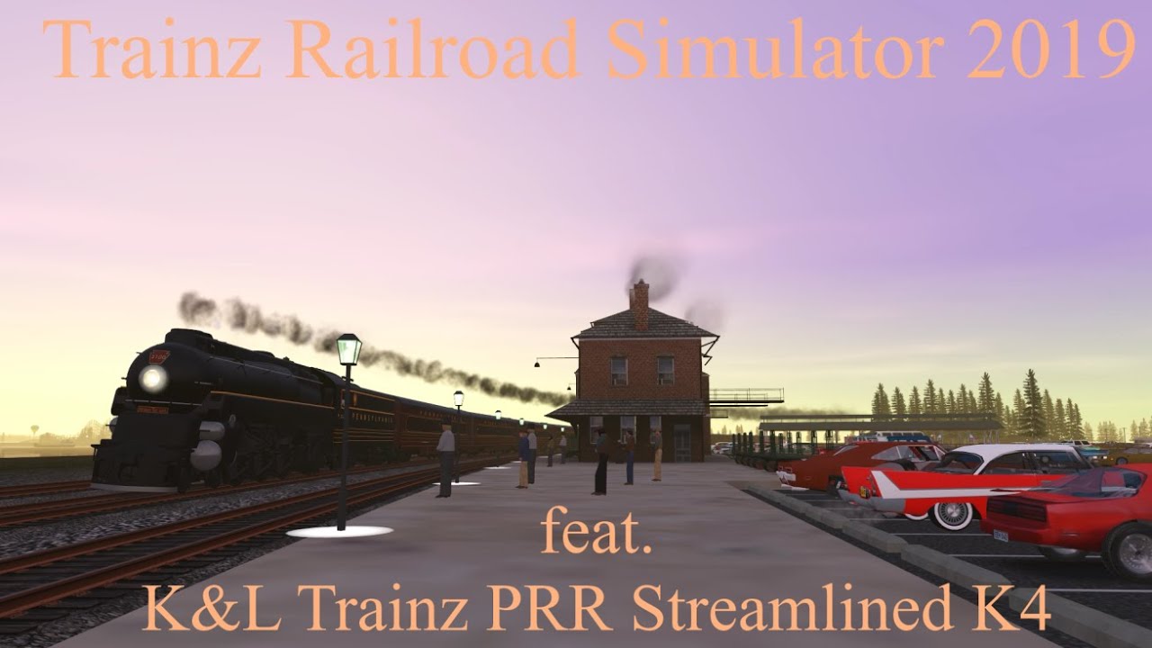 Trainz Railroad Simulator 2019 feat. K&L Trainz PRR Streamlined K4