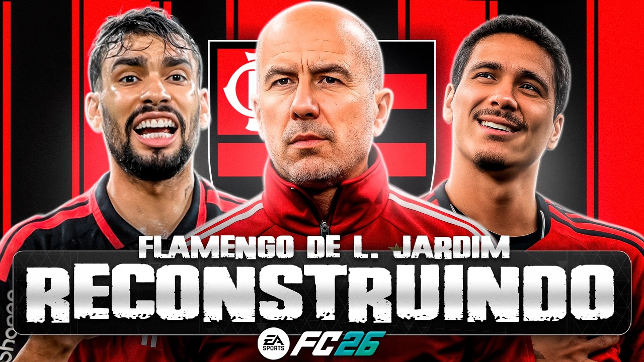 RECONSTRUINDO O FLAMENGO DE LEONARDO JARDIM! FC26 | Modo Carreira