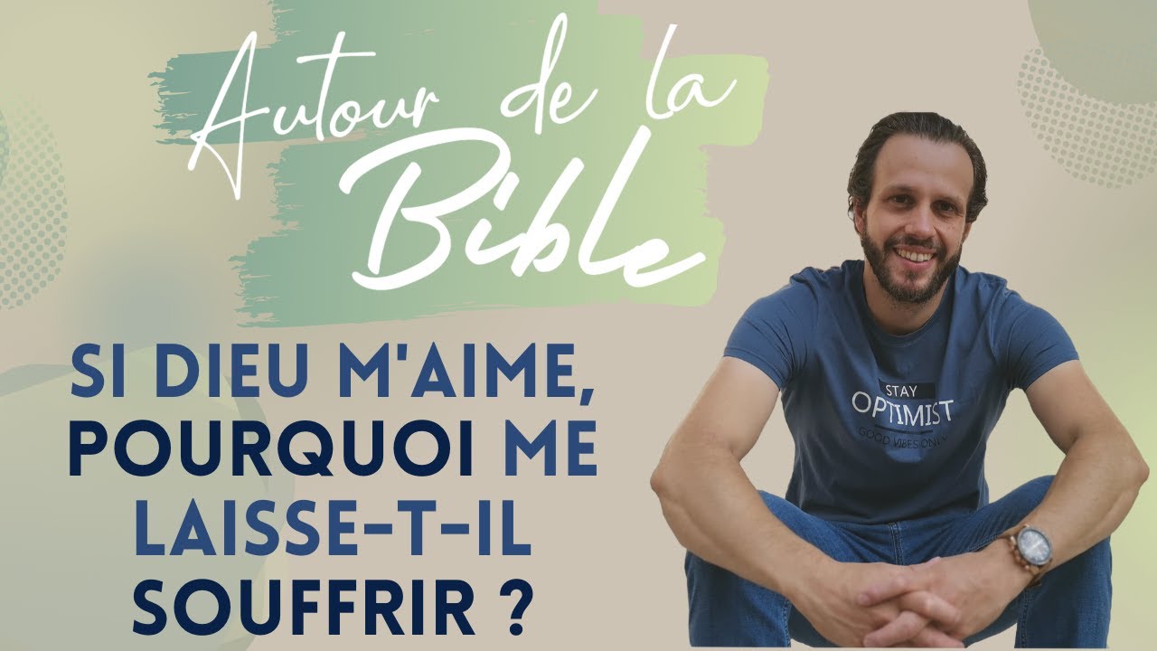 Si Dieu m'aime, pourquoi me laisse-t-il souffrir ? Nathan Fereyre