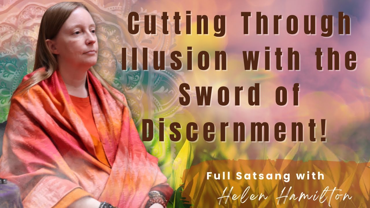 Cutting Through Illusion with the Sword of Discernment! | Full-length Satsang