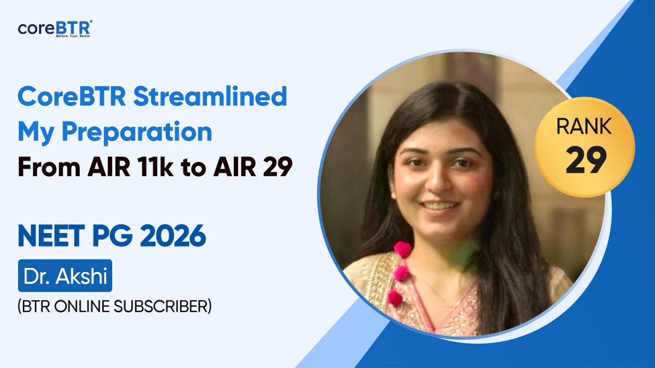From 11K to AIR 29: How Dr. Akshi Gradually Improved Her Rank & Streamlined Her Prep | NEET PG 2026
