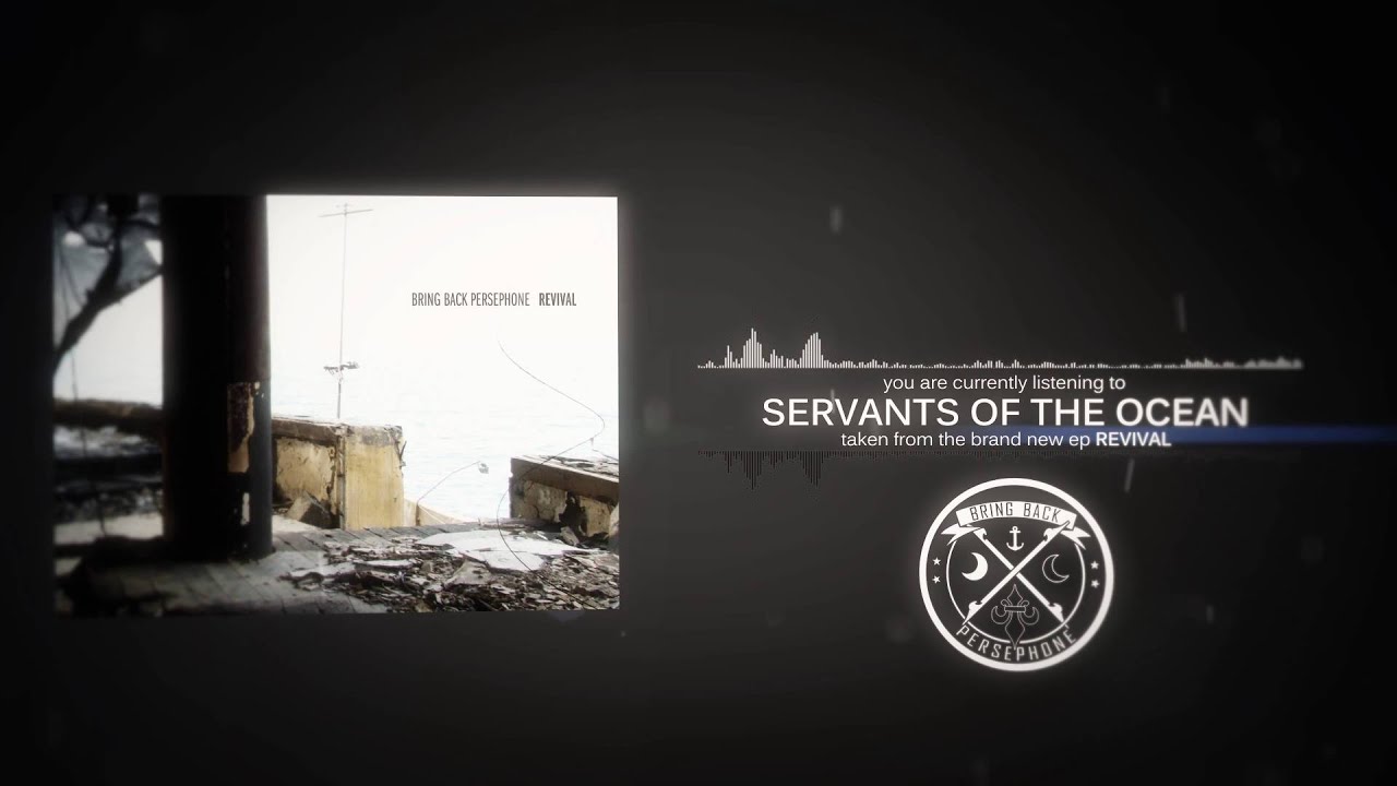 BRING BACK PERSEPHONE - Servants Of The Ocean (feat. Flo of LANDMVRKS)