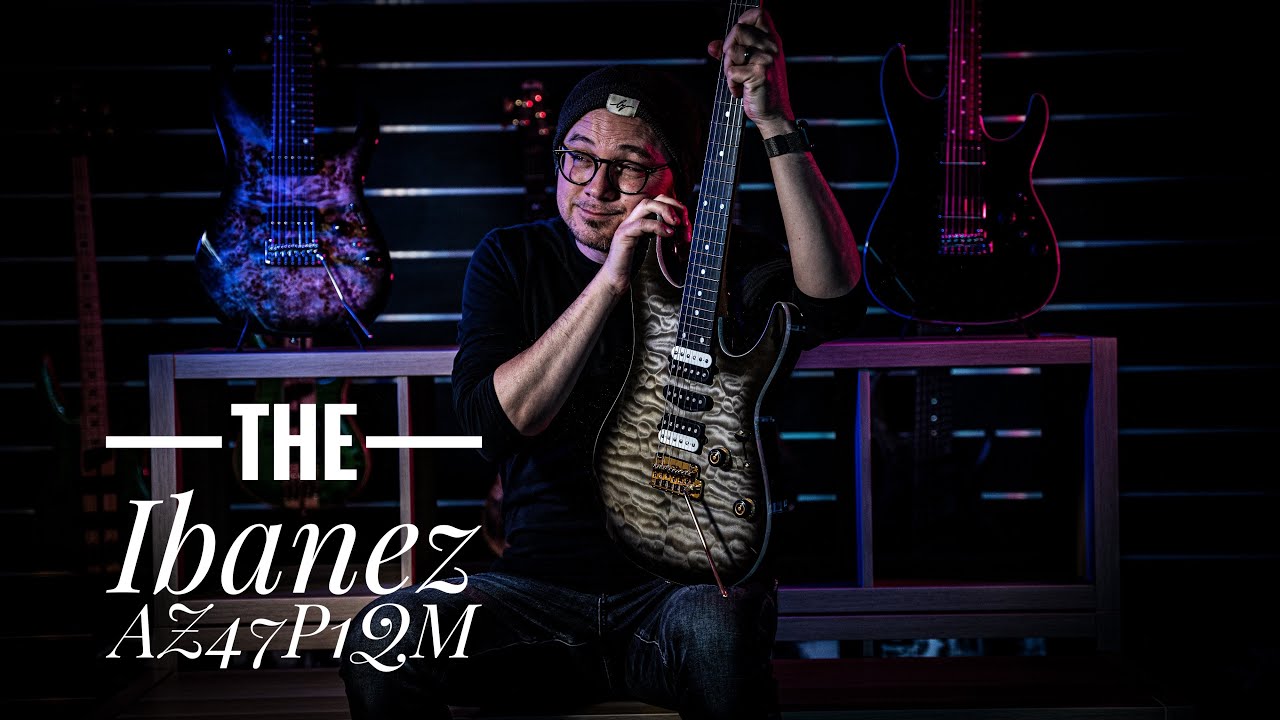 The Ibanez AZ47P1QM hands on/Playthrough