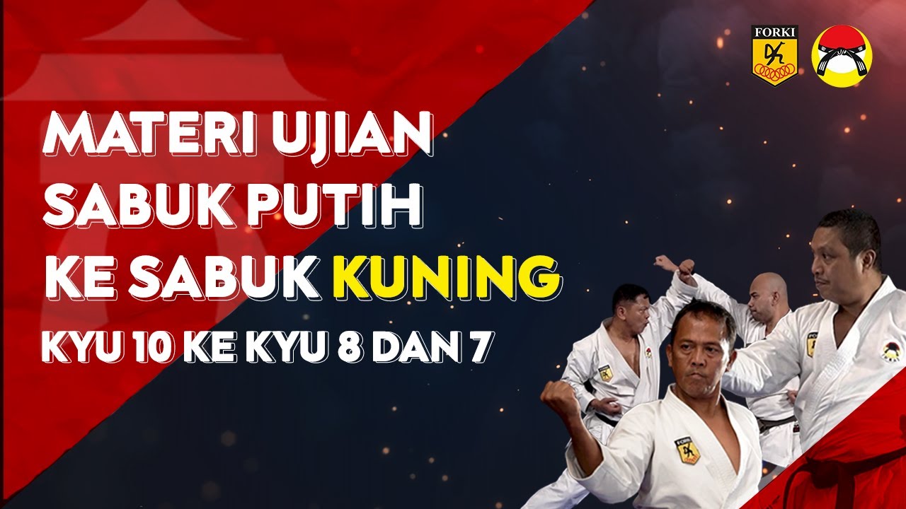 MATERI UJIAN KARATE SABUK PUTIH KE SABUK KUNING