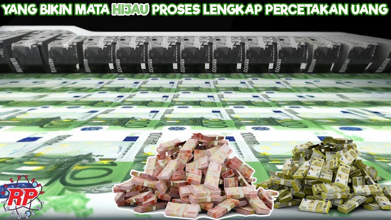 PROSES LENGKAP PERCETAKAN UANG PALING CANGGIH DARI AWAL HINGGA AKHIR | BEGINI CARA MEMBUAT UANG