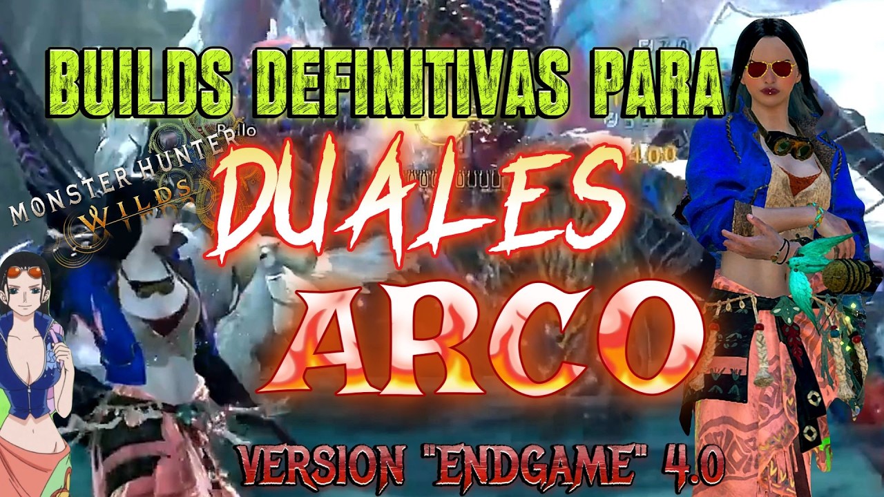 MHWilds | Builds/Sets para ESPADAS DOBLES (Dual Blades) y ARCO (Bow) Version ENDGAME 4.0 #mhwilds