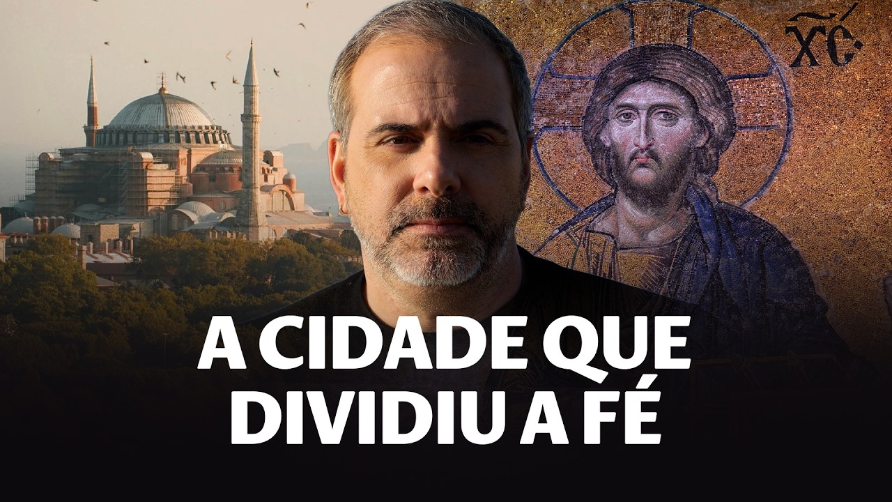 Constantinopla: A Cidade que Dividiu o Cristianismo