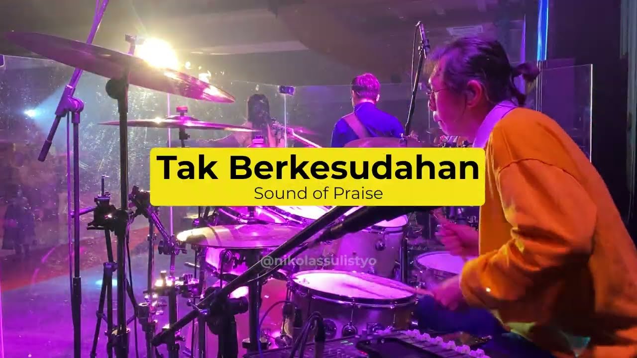 Tak Berkesudahan - Sound of Praise