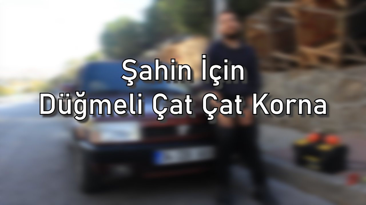 Şahin İçin - Şalterli Çat Çat Korna