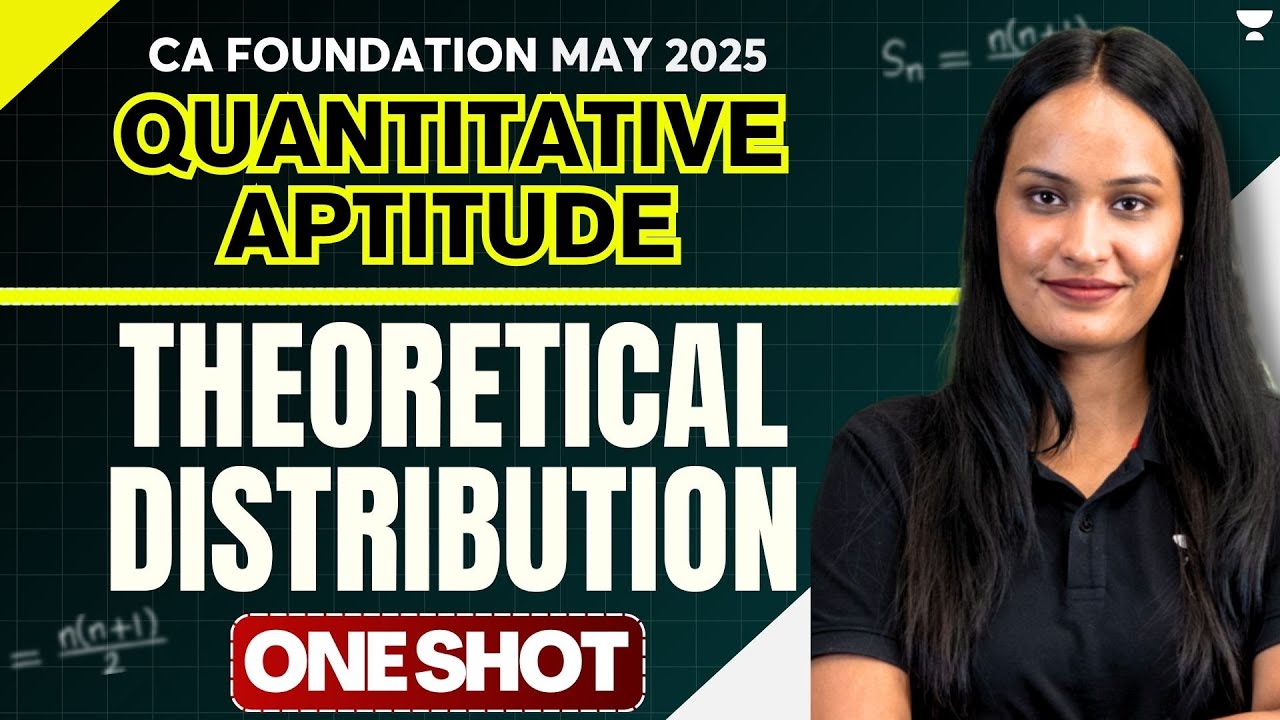 CA Foundation May'25 | Theoretical Distribution | One Shot | Quantitative Aptitude | Shivani Sharma