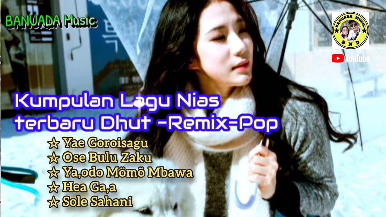 Kumpulan Lagu Nias Pop Dhut Remix Pilihan Terbaru 