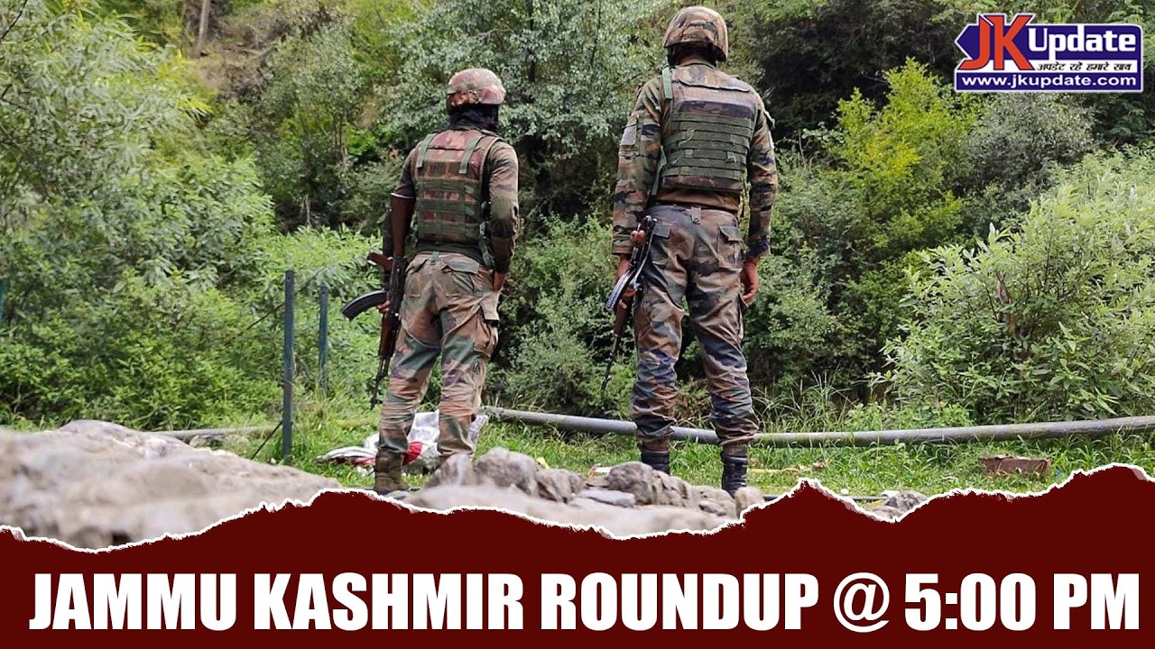 Jammu Kashmir Roundup @ 5 Pm 15 March 2026