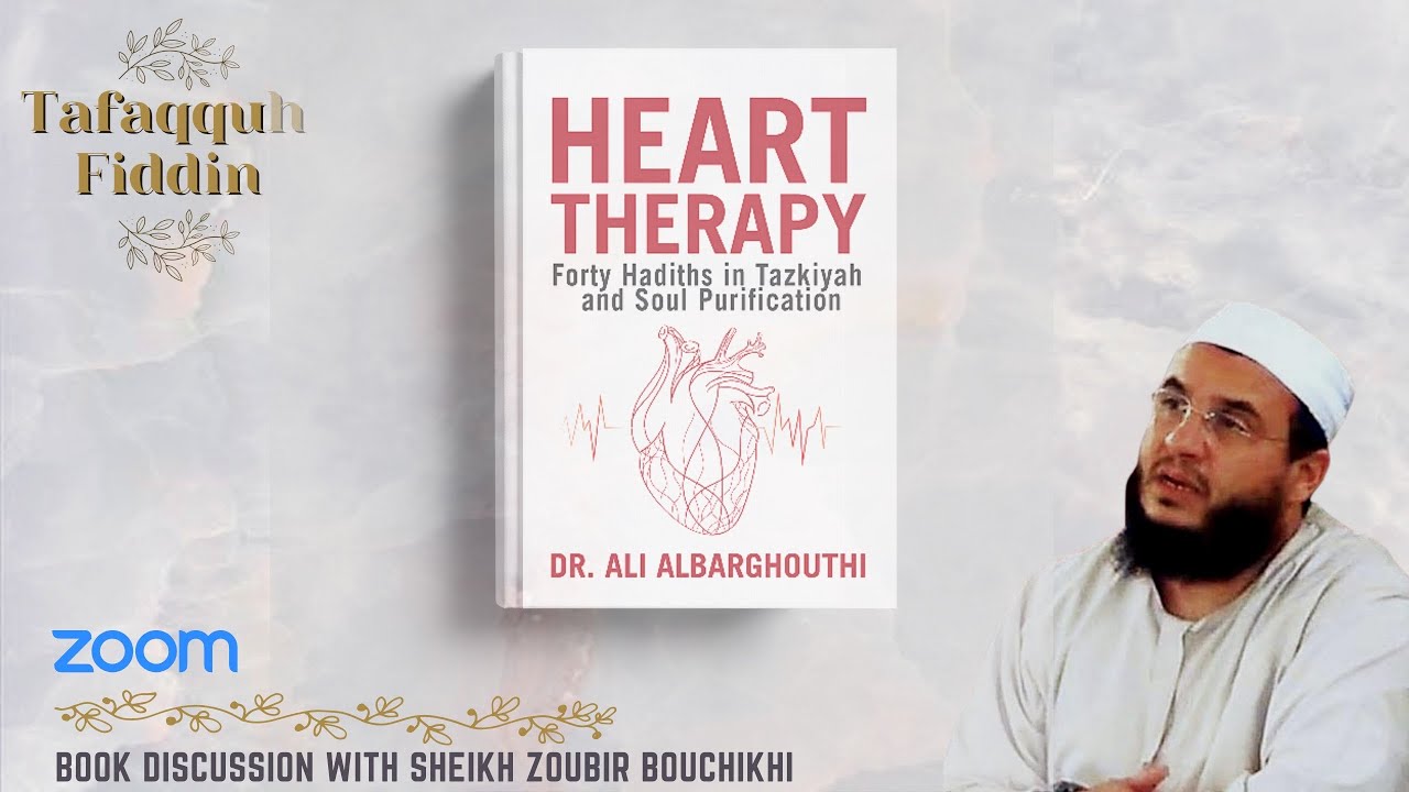 Hadith 6 of Heart Therapy Book Discussion with Sheikh Zoubir Bouchikhi
