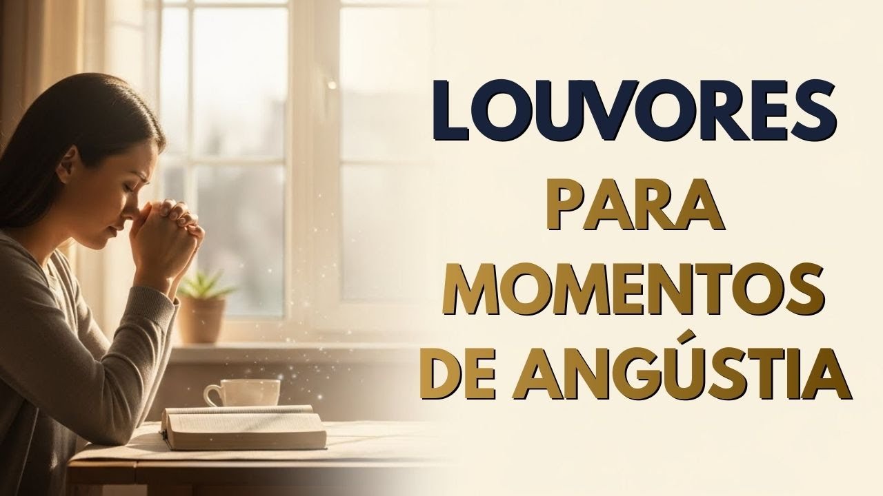 Louvores Gospel Para Momentos de Angústia | Músicas Para Consolo e Fé - EFATHEN MUSIC