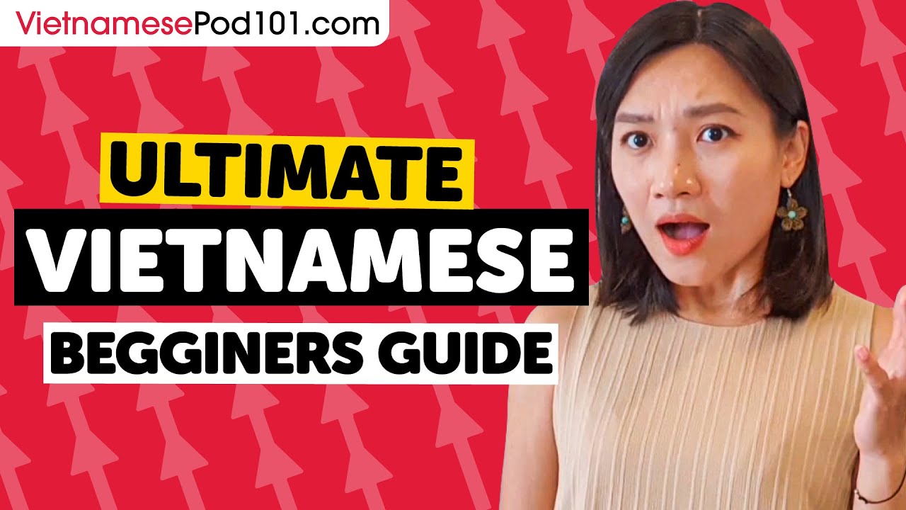 How to Learn Vietnamese: The Ultimate Beginners Guide