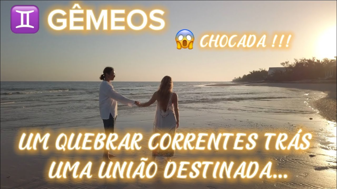♊️GÊMEOS/ 😱UM QUEBRAR CORRENTES LEVA ALGUÉM TRAZER PRA VIDA E VIVER UMA UNIÃO DESTINADA 💞💘