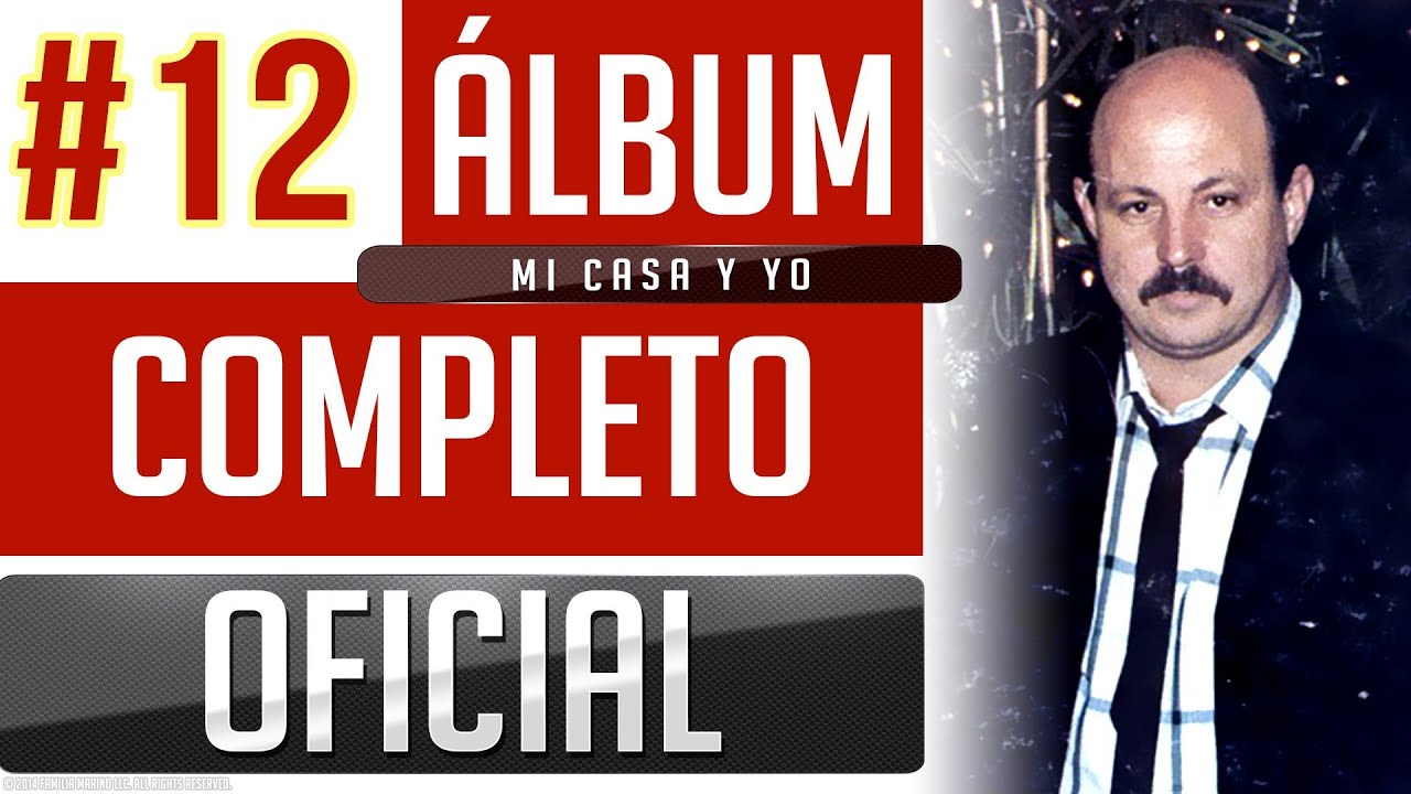 Marino #12 -  Mi Casa Y Yo [Album Completo Oficial]