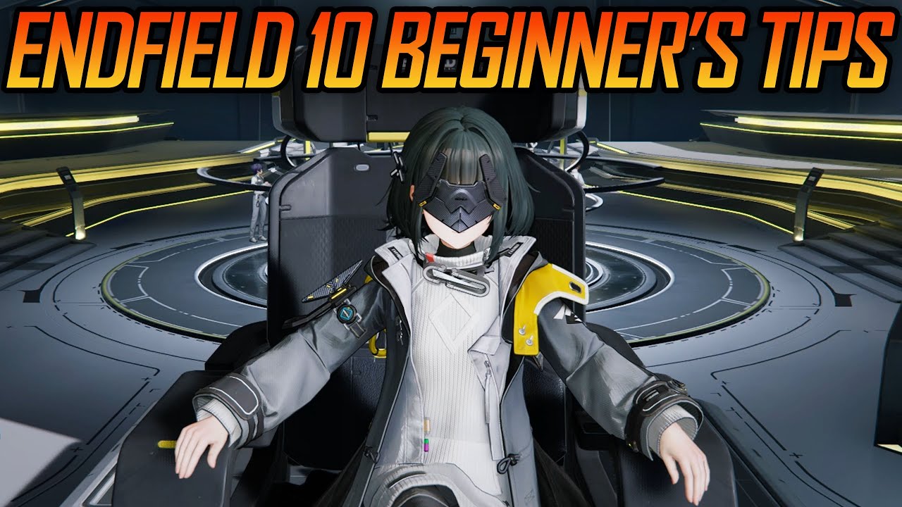 DON'T MISS OUT! DO THIS EARLY! Endfield Top 10 MUST KNOW!