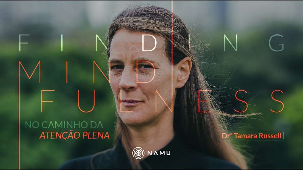 Finding Mindfulness - No Caminho da Atenção Plena | Namu Docs