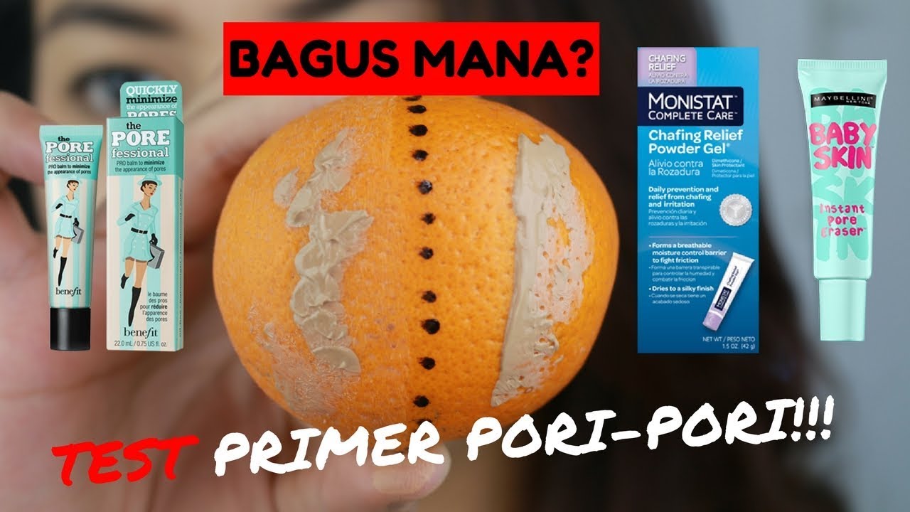 PRIMER UNTUK MENYAMARKAN PORI BESAR (Benefit Porefessional vs Maybelline Baby Skin vs Monistat)