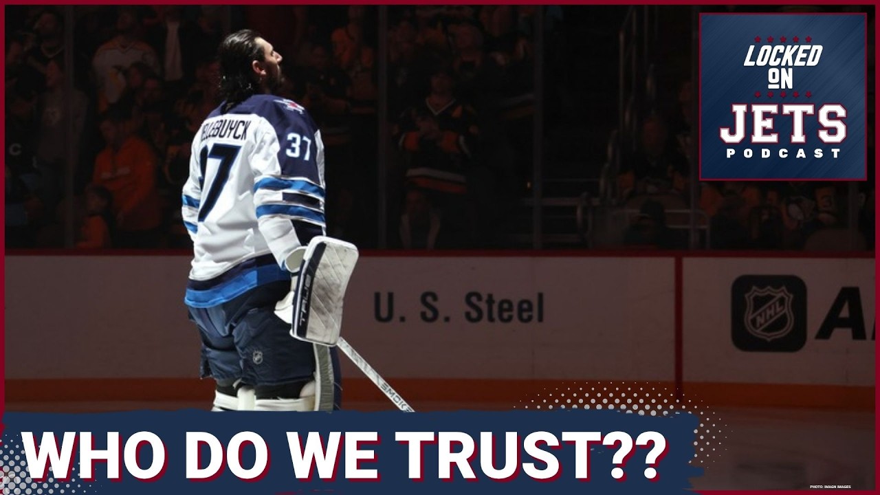 THE TRUTH: Why Should We BELIEVE Any Of The Winnipeg Jets And Hellebuyck Rumors?