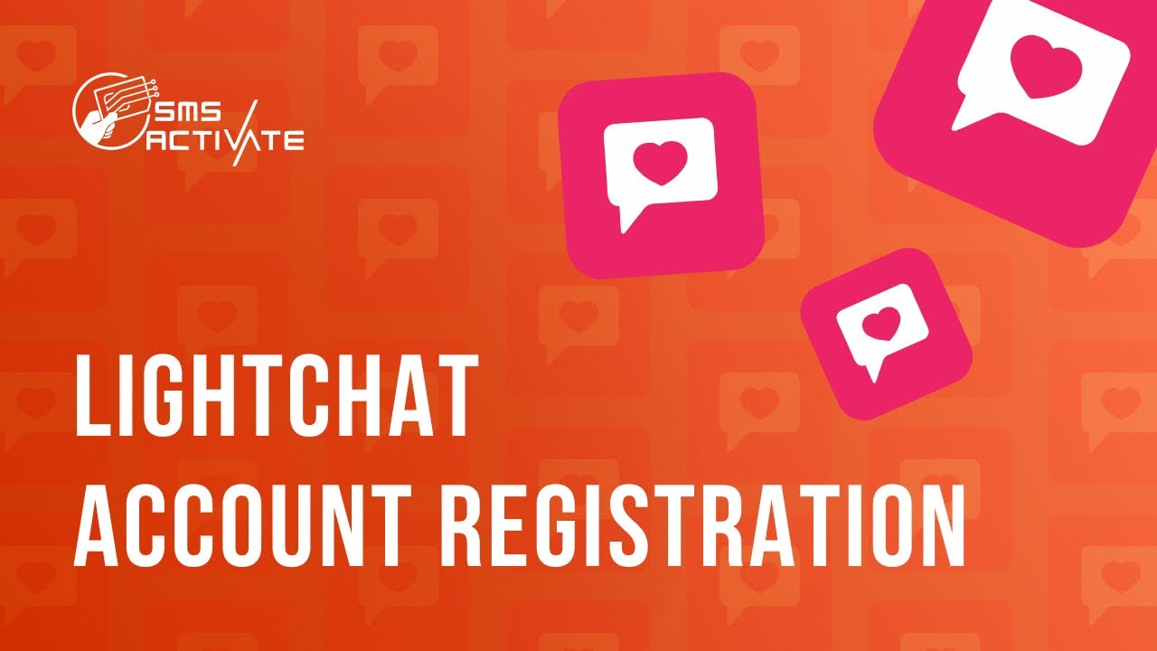 Create a LightChat Account without Phone Verification: Guide Using Virtual Number for SMS