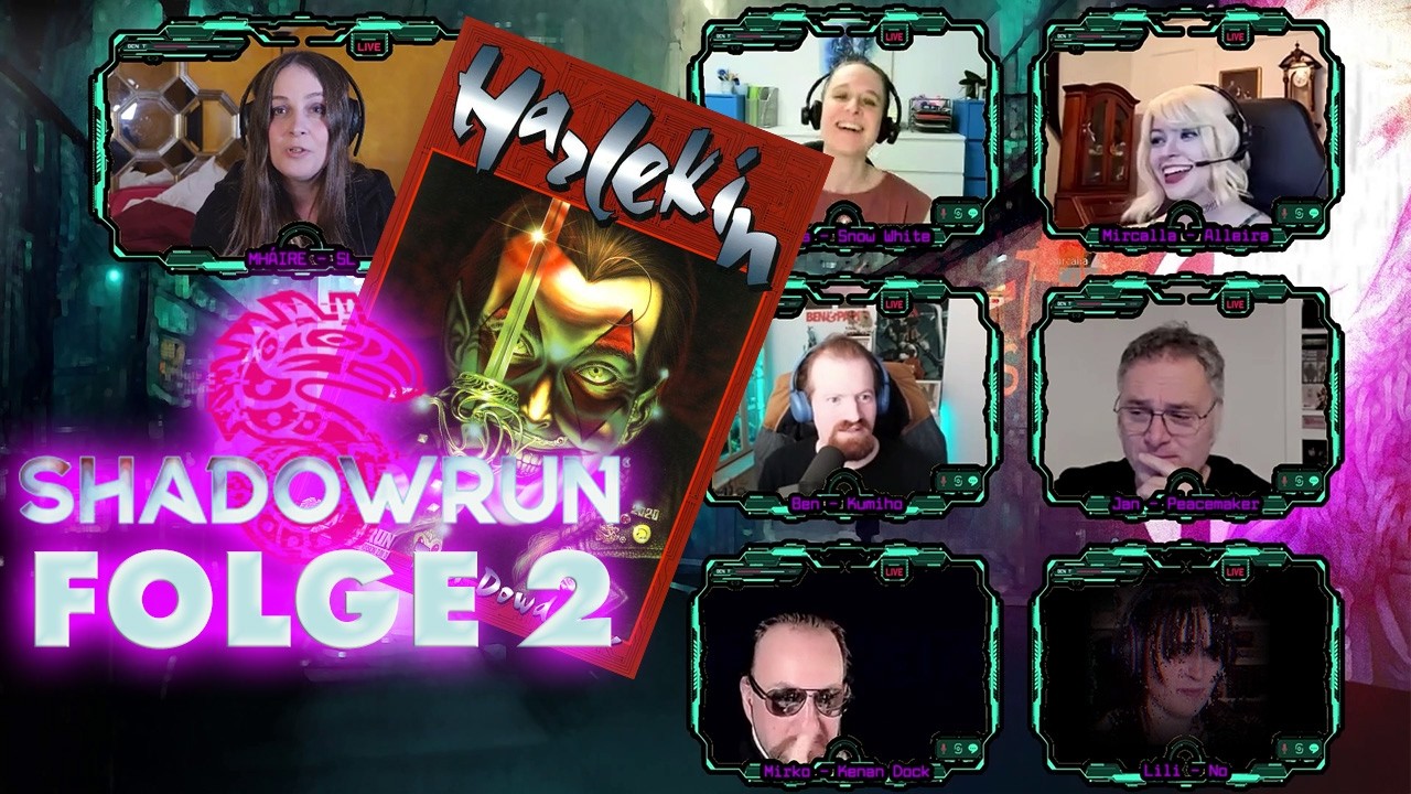 Shadowrun: Harlekin - Folge 2 - Pen and Paper mit SL Mh&aacute;ire
