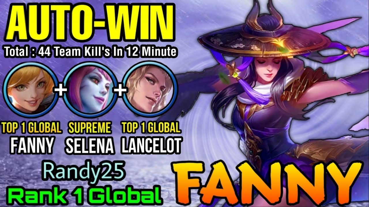 Auto-Win!! 100% Brutal Team 44 Kills in 12 Minute - Top 1 Global Fanny by Randy25 - MLBB