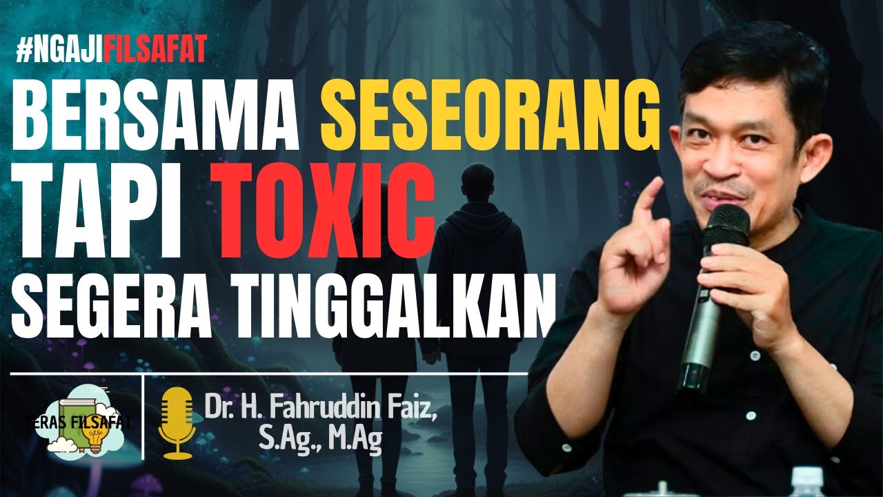 Ciri temanmu RACUN bagi dirimu, Tinggalkan Segera - Dr Fahruddin Faiz - Ngajifilsafat