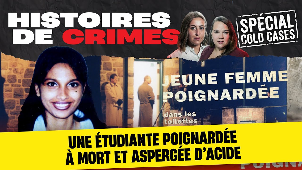 #20 - Spécial cold cases : une étudiante poignardée à mort et aspergée d’acide