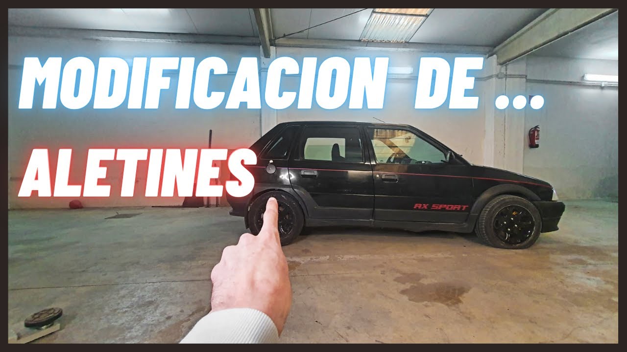 MODIFIQUE LOS ALETINES DE MI AX PORQUE ROZABA...