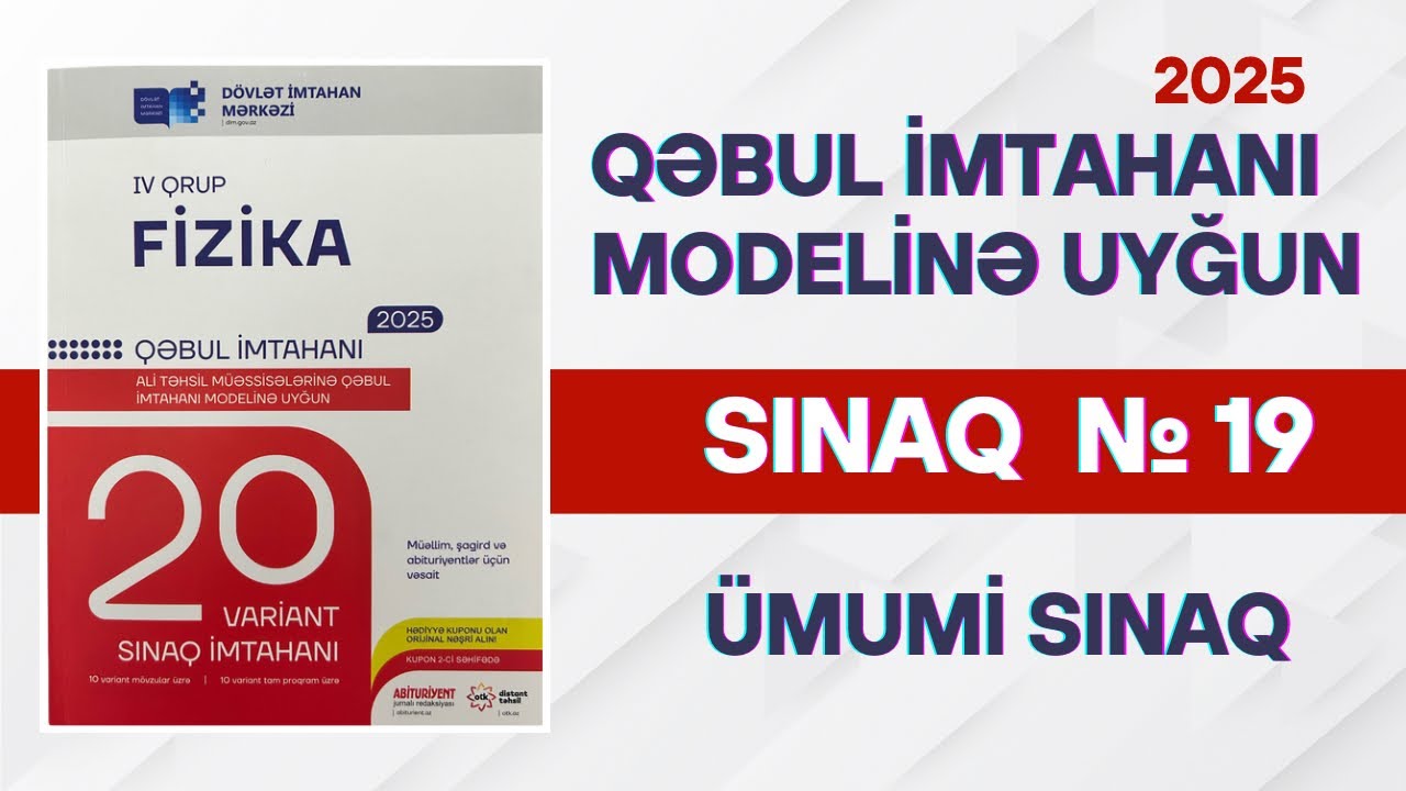 DİM Fizika 20 variant sınaq imtahanı  sınaq 19.  Fizikadan ümumi sınaq 9. 20 sınaq fizika DİM 2025