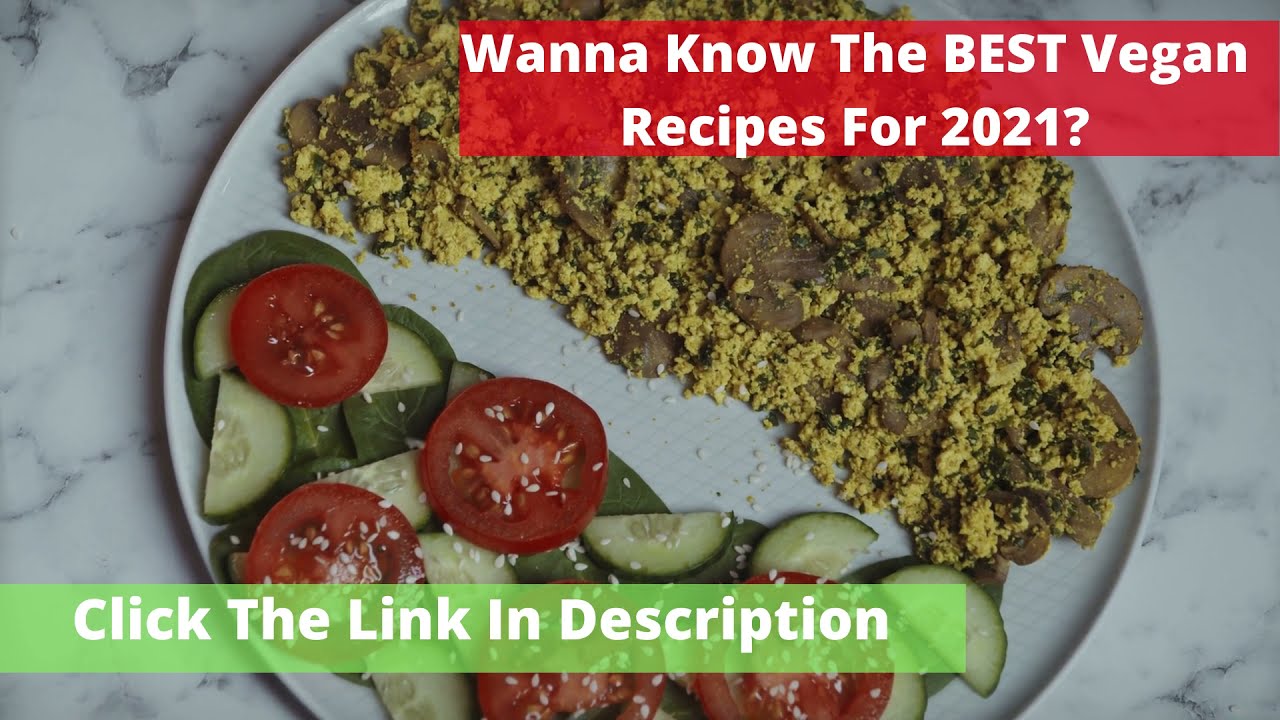 The BEST Tasty Vegan Recipes For 2021 - Weight Loss Guaranteed