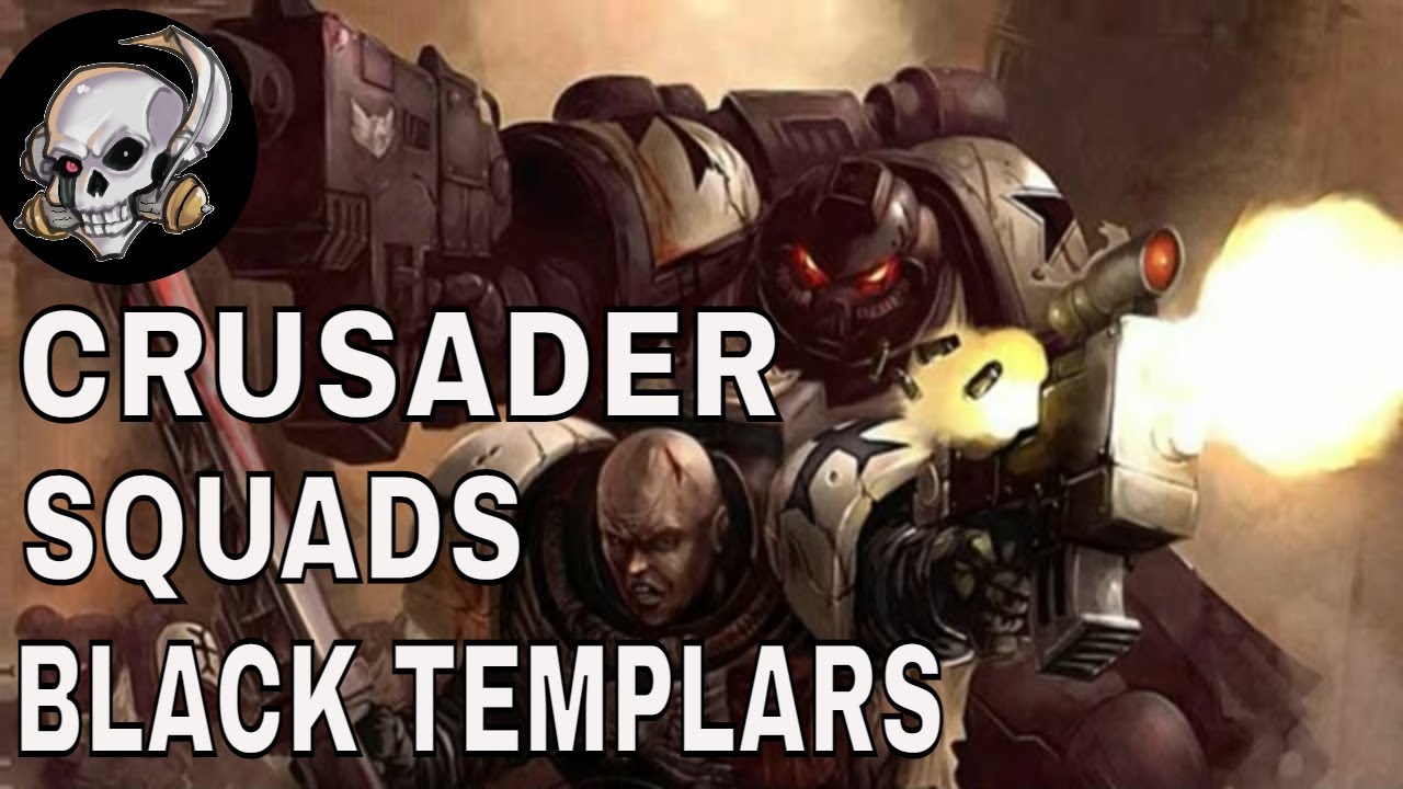 CRUSADER SQUADS OF THE BLACK TEMPLARS