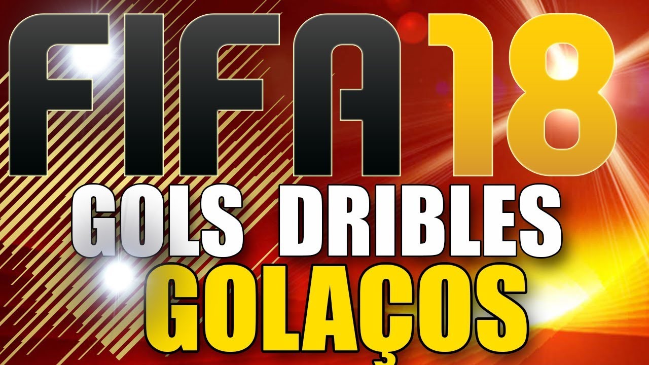 O DIBRADOR - GOLS  DRIBLES E GOLA&Ccedil;OS  FIFA18