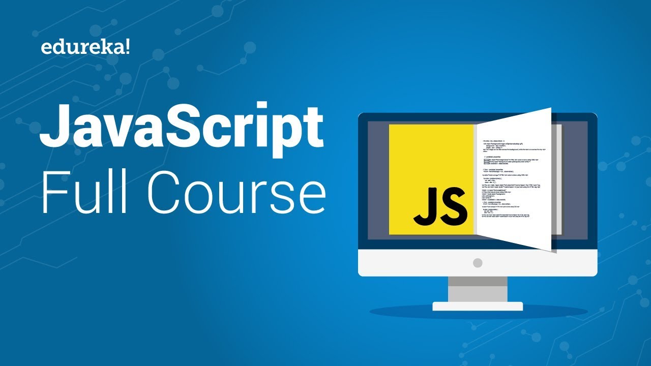 JavaScript Full Course | JavaScript Tutorial For Beginners | JavaScript Training | Edureka