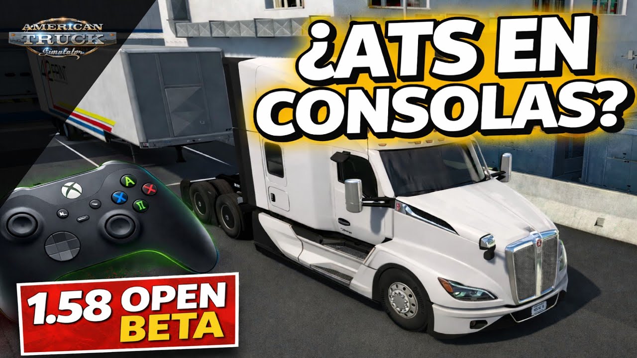 ATS 1.58 OPEN BETA 🎮 | ¿Preparando el juego para CONSOLAS? Gameplay + Ruta