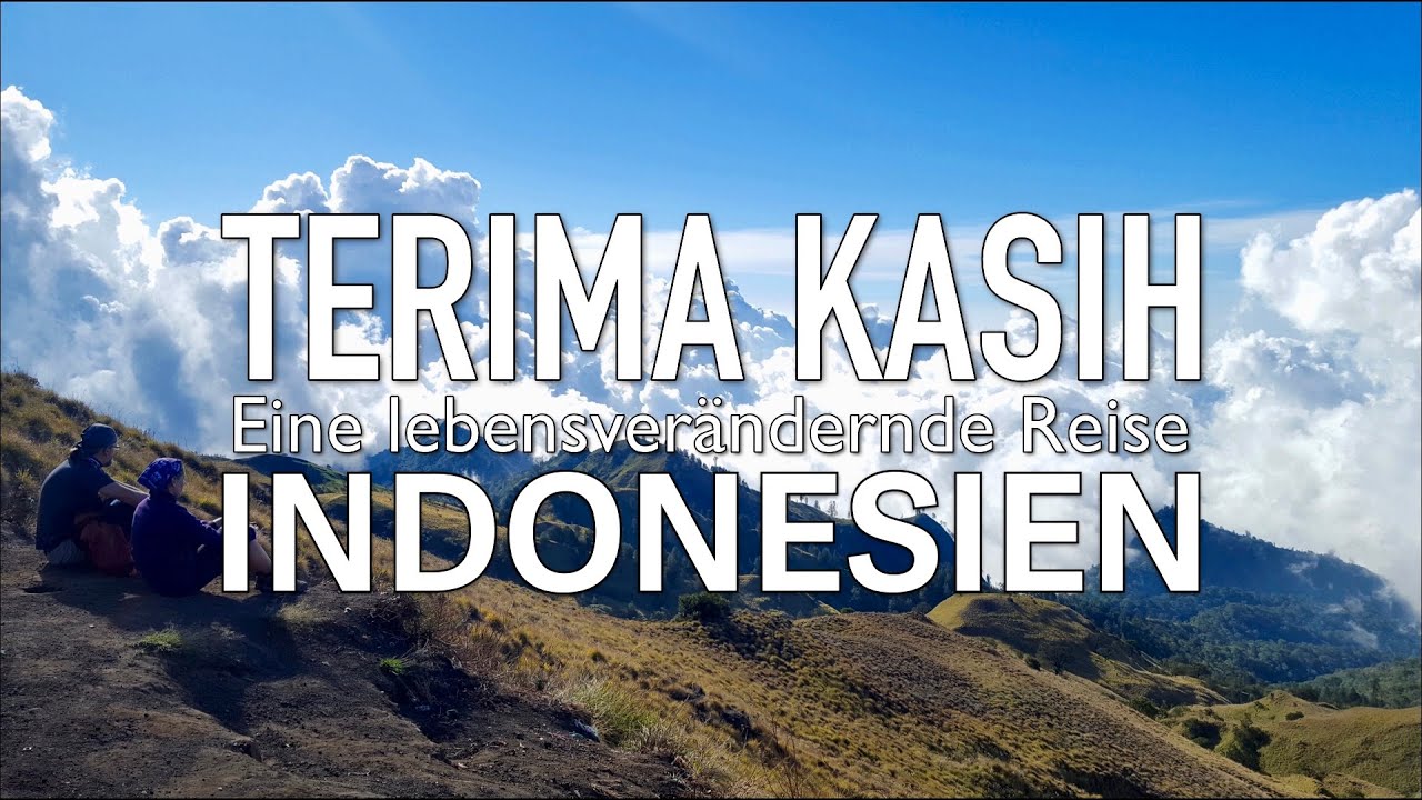 Indonesien: Terima Kasih - Eine lebensverändernde Reise