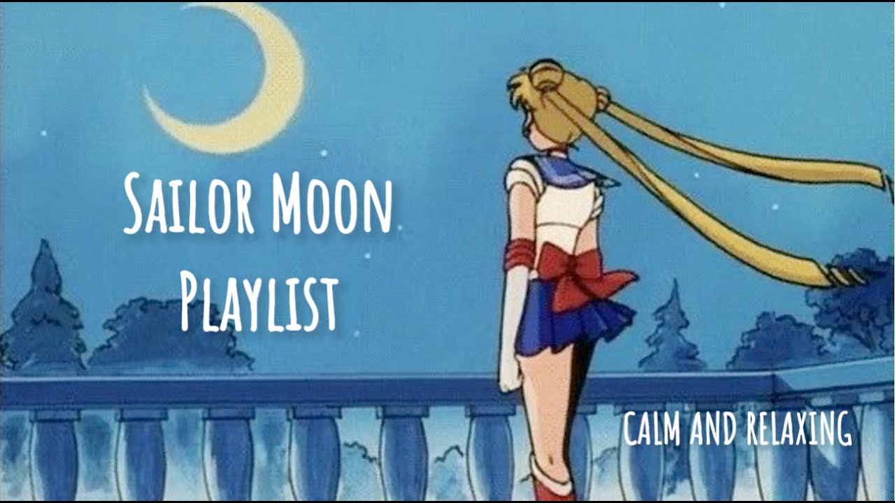 Sailor Moon ☾♥ - A Shoujo Playlist ₊˚ʚ♡ɞ˚₊  Calm and Relaxing