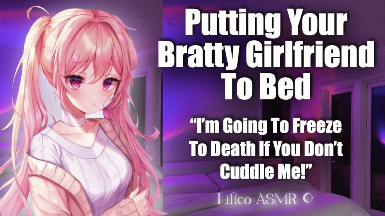 ASMR Putting Your Bratty Girlfriend To Bed (F4M)♡ British Accent | Sleep Aid Audio | Lilico ASMR ♡