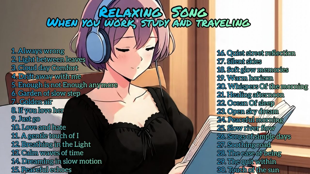 Relaxing Song for Work, Study, and Traveling