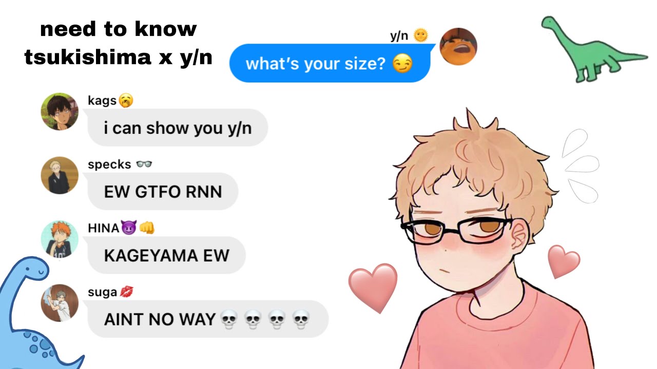 need to know // tsukishima x yn (lyric prank)