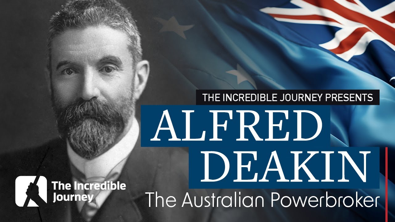 Alfred Deakin: Founding Father of the Australian Federation