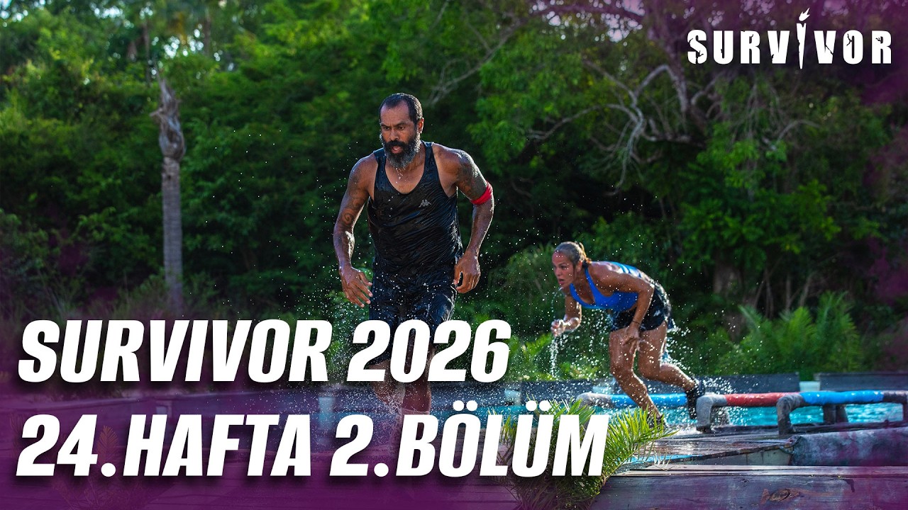 Survivor T&uuml;rkiye 2026 | 24. Hafta 2. B&ouml;l&uuml;m @SurvivorTurkiye