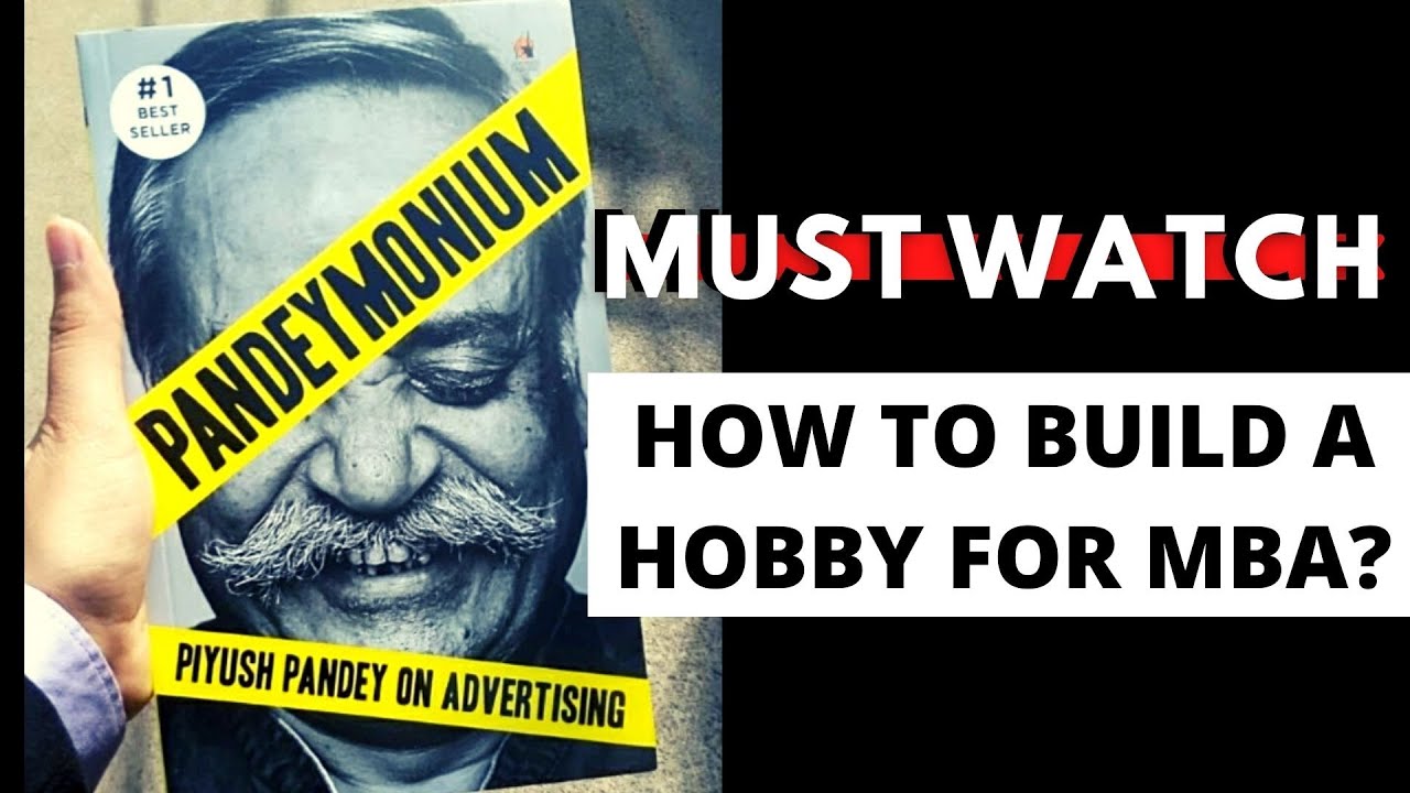 Hobby Building for MBA Interviews: How to Develop a Hobby?
